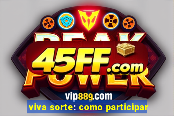 viva sorte: como participar